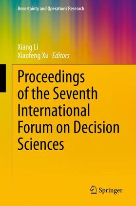 Xu / Li |  Proceedings of the Seventh International Forum on Decision Sciences | Buch |  Sack Fachmedien