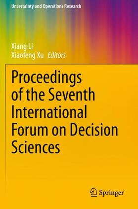 Xu / Li |  Proceedings of the Seventh International Forum on Decision Sciences | Buch |  Sack Fachmedien