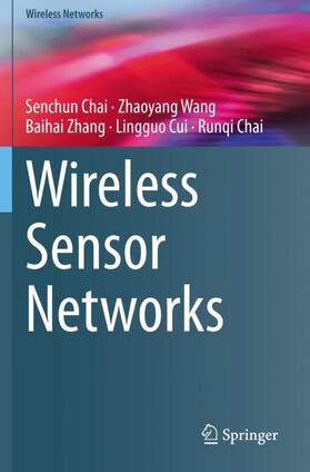 Chai / Wang / Zhang |  Wireless Sensor Networks | Buch |  Sack Fachmedien