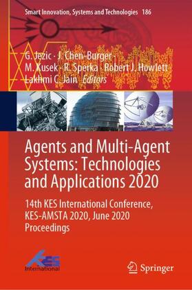 Jezic / Chen-Burger / Jain |  Agents and Multi-Agent Systems: Technologies and Applications 2020 | Buch |  Sack Fachmedien