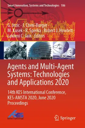 Jezic / Chen-Burger / Jain |  Agents and Multi-Agent Systems: Technologies and Applications 2020 | Buch |  Sack Fachmedien