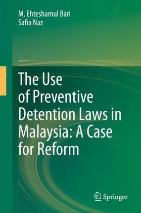 Naz / Bari |  The Use of Preventive Detention Laws in Malaysia: A Case for Reform | Buch |  Sack Fachmedien