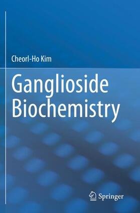 Kim |  Ganglioside Biochemistry | Buch |  Sack Fachmedien