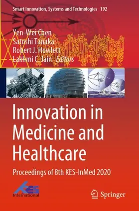 Chen / Jain / Tanaka |  Innovation in Medicine and Healthcare | Buch |  Sack Fachmedien