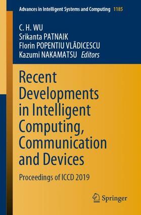 WU / NAKAMATSU / PATNAIK |  Recent Developments in Intelligent Computing, Communication and Devices | Buch |  Sack Fachmedien