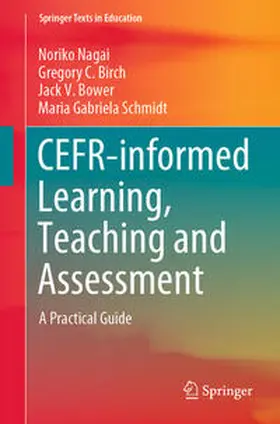 Nagai / Birch / Bower |  CEFR-informed Learning, Teaching and Assessment | eBook | Sack Fachmedien