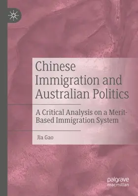 Gao |  Chinese Immigration and Australian Politics | Buch |  Sack Fachmedien