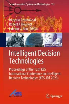 Czarnowski / Jain / Howlett |  Intelligent Decision Technologies | Buch |  Sack Fachmedien