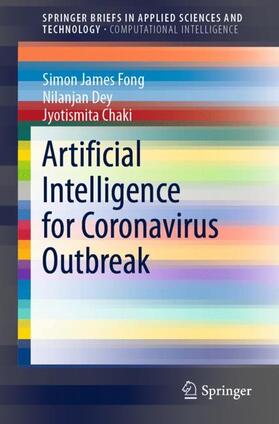 Fong / Chaki / Dey |  Artificial Intelligence for Coronavirus Outbreak | Buch |  Sack Fachmedien