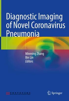 Lin / Zhang |  Diagnostic Imaging of Novel Coronavirus Pneumonia | Buch |  Sack Fachmedien