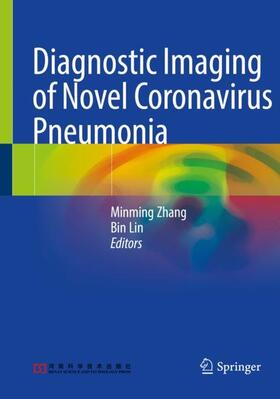 Lin / Zhang |  Diagnostic Imaging of Novel Coronavirus Pneumonia | Buch |  Sack Fachmedien