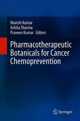 Kumar / Sharma |  Pharmacotherapeutic Botanicals for Cancer Chemoprevention | Buch |  Sack Fachmedien