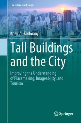 Al-Kodmany | Tall Buildings and the City | Buch | 978-981-15-6028-6 | sack.de