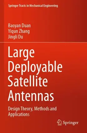 Duan / Du / Zhang |  Large Deployable Satellite Antennas | Buch |  Sack Fachmedien