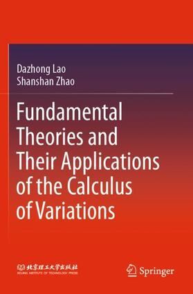 Zhao / Lao |  Fundamental Theories and Their Applications of the Calculus of Variations | Buch |  Sack Fachmedien