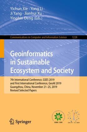 Xie / Li / Deng |  Geoinformatics in Sustainable Ecosystem and Society | Buch |  Sack Fachmedien