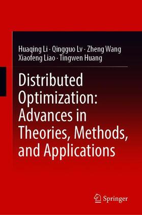 Li / Lü / Huang |  Distributed Optimization: Advances in Theories, Methods, and Applications | Buch |  Sack Fachmedien