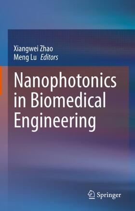 Lu / Zhao |  Nanophotonics in Biomedical Engineering | Buch |  Sack Fachmedien