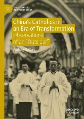 Clark |  China¿s Catholics in an Era of Transformation | Buch |  Sack Fachmedien