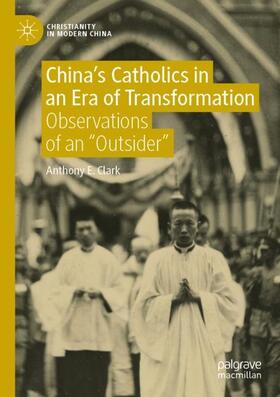 Clark |  China¿s Catholics in an Era of Transformation | Buch |  Sack Fachmedien