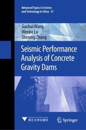 Wang / Zhang / Lu |  Seismic Performance Analysis of Concrete Gravity Dams | Buch |  Sack Fachmedien