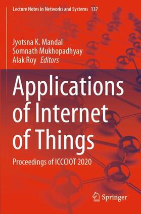 Mandal / Roy / Mukhopadhyay |  Applications of Internet of Things | Buch |  Sack Fachmedien