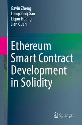 Zheng / Guan / Gao |  Ethereum Smart Contract Development in Solidity | Buch |  Sack Fachmedien