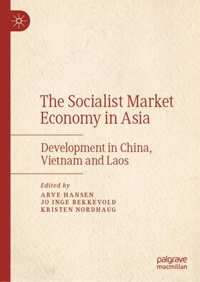 Hansen / Nordhaug / Bekkevold |  The Socialist Market Economy in Asia | Buch |  Sack Fachmedien
