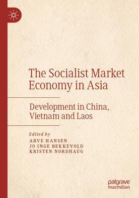 Hansen / Nordhaug / Bekkevold |  The Socialist Market Economy in Asia | Buch |  Sack Fachmedien