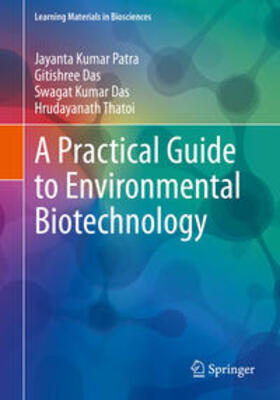 Patra / Das / Thatoi |  A Practical Guide to Environmental Biotechnology | eBook | Sack Fachmedien