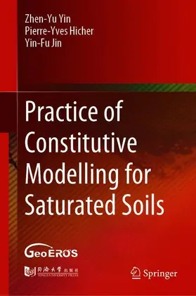 Yin / Jin / Hicher |  Practice of Constitutive Modelling for Saturated Soils | Buch |  Sack Fachmedien