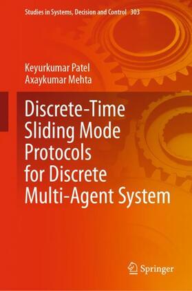 Mehta / Patel |  Discrete-Time Sliding Mode Protocols for Discrete Multi-Agent System | Buch |  Sack Fachmedien