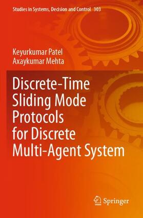 Mehta / Patel |  Discrete-Time Sliding Mode Protocols for Discrete Multi-Agent System | Buch |  Sack Fachmedien