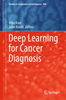 Kose / Alzubi |  Deep Learning for Cancer Diagnosis | eBook | Sack Fachmedien