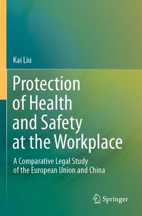 Liu |  Protection of Health and Safety at the Workplace | Buch |  Sack Fachmedien