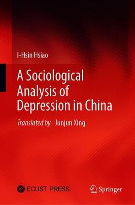 Hsiao |  A Sociological Analysis of Depression in China | Buch |  Sack Fachmedien