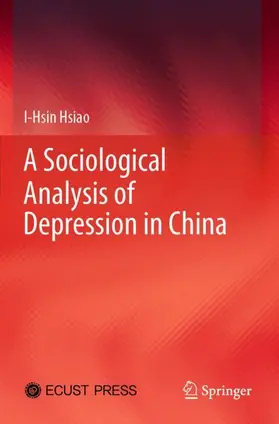 Hsiao |  A Sociological Analysis of Depression in China | Buch |  Sack Fachmedien