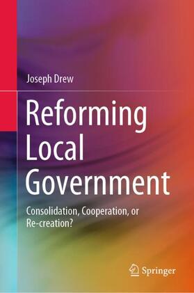 Drew |  Reforming Local Government | Buch |  Sack Fachmedien