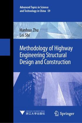 Shi / Zhu |  Methodology of Highway Engineering Structural Design and Construction | Buch |  Sack Fachmedien