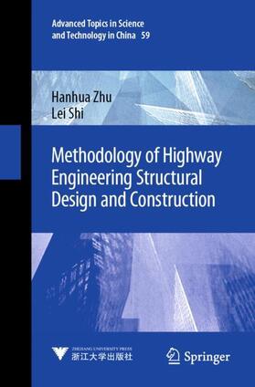 Shi / Zhu |  Methodology of Highway Engineering Structural Design and Construction | Buch |  Sack Fachmedien