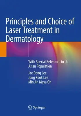 Lee / Oh |  Principles and Choice of Laser Treatment in Dermatology | Buch |  Sack Fachmedien