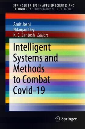 Joshi / Santosh / Dey |  Intelligent Systems and Methods to Combat Covid-19 | Buch |  Sack Fachmedien