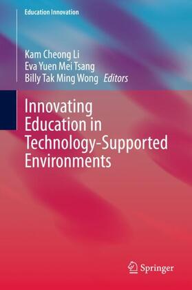 Li / Wong / Tsang |  Innovating Education in Technology-Supported Environments | Buch |  Sack Fachmedien