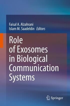 Saadeldin / Alzahrani |  Role of Exosomes in Biological Communication Systems | Buch |  Sack Fachmedien