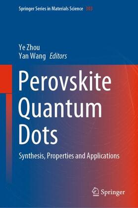 Wang / Zhou |  Perovskite Quantum Dots | Buch |  Sack Fachmedien