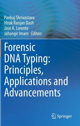 Shrivastava / Imam / Dash |  Forensic DNA Typing: Principles, Applications and Advancements | Buch |  Sack Fachmedien