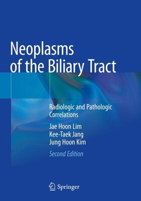 Lim / Kim / Jang |  Neoplasms of the Biliary Tract | Buch |  Sack Fachmedien