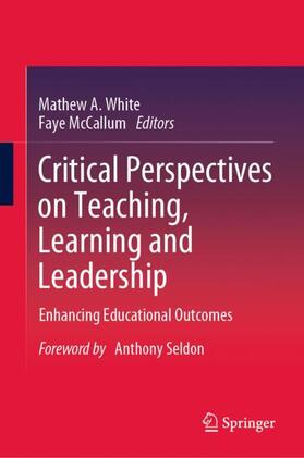 White / McCallum |  Critical Perspectives on Teaching, Learning and Leadership | Buch |  Sack Fachmedien