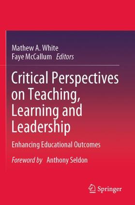 White / McCallum |  Critical Perspectives on Teaching, Learning and Leadership | Buch |  Sack Fachmedien