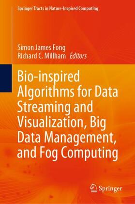 Millham / Fong |  Bio-inspired Algorithms for Data Streaming and Visualization, Big Data Management, and Fog Computing | Buch |  Sack Fachmedien
